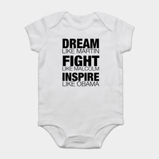Dream Like Martin, Fight Like Malcolm, Inspire Like Obama, Black History, African American Baby Bodysuit
